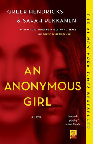 An Anonymous Girl: A Novel by Greer Hendricks, Sarah Pekkanen